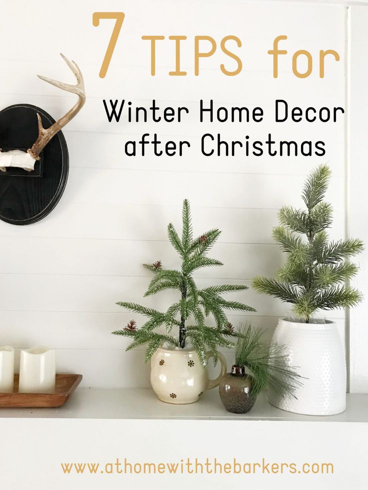 a white mantle with christmas decorations and deer antlers on it, the words 7 tips for winter home decor after christmas