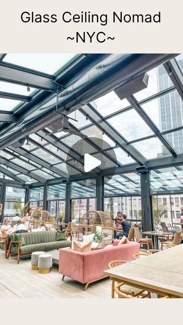 the glass ceiling nomad in new york is very large and has lots of seating