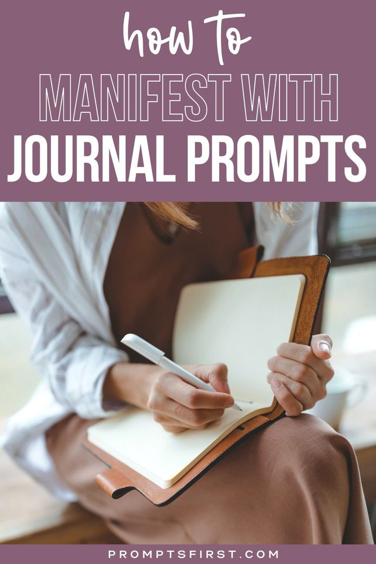 a woman writing on a notebook with the title how to manfest with journal prompts