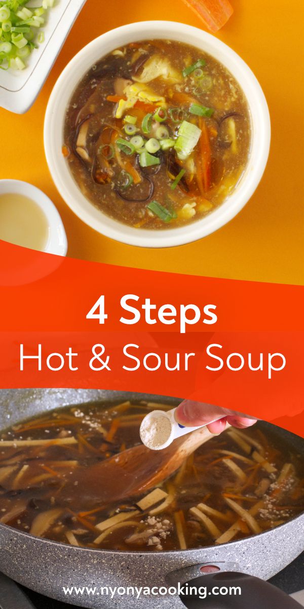 the four steps to making hot and sour soup are shown in three different pictures, with text overlay that reads 4 steps