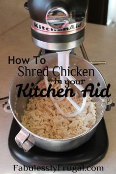 how to shred chicken in your kitchen aid