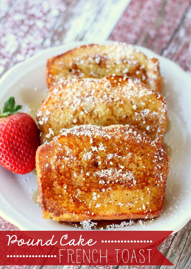 french toast with powdered sugar and strawberries on a white plate next to the words pound cake french toast