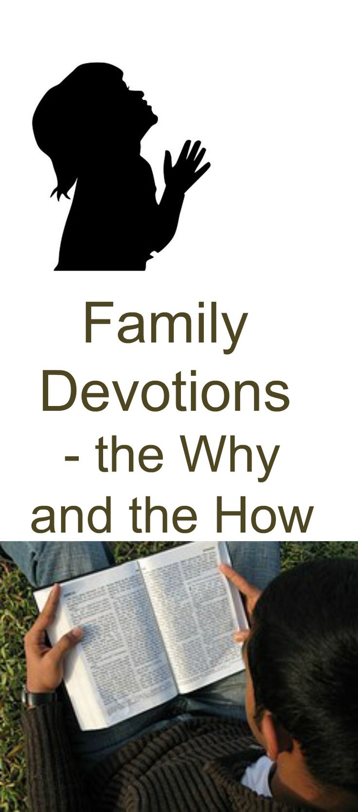 a person reading a book with the words family devitions - the why and the how