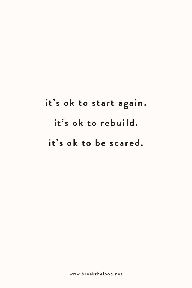 the words it's ok to start again it's ok to be scared