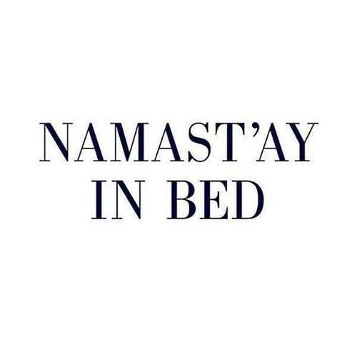 the words namastay in bed are black and white