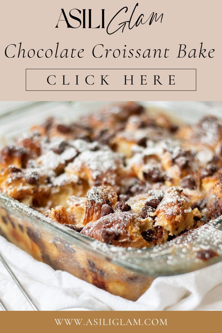 a casserole dish with chocolate croissant bake in it and text overlay