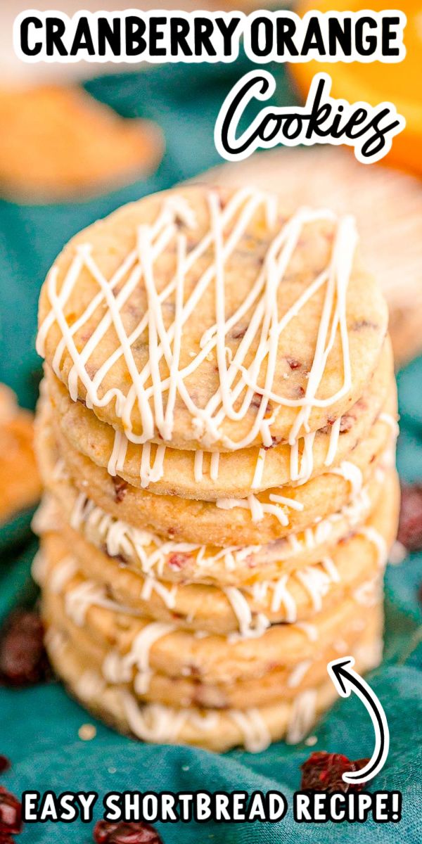 a stack of cranberry orange cookies with white icing on top and the words easy shortbread recipe below