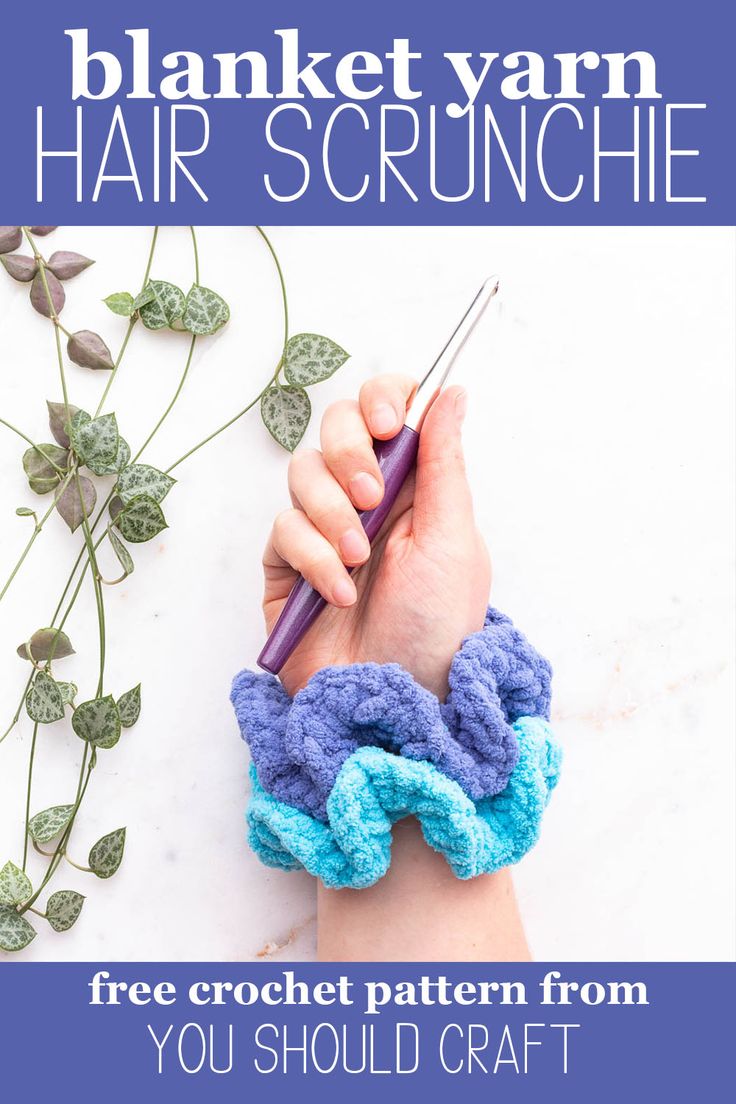 a hand holding a crochet pattern with text overlay that reads, blanket yarn hair scrunchie free crochet pattern from you should craft