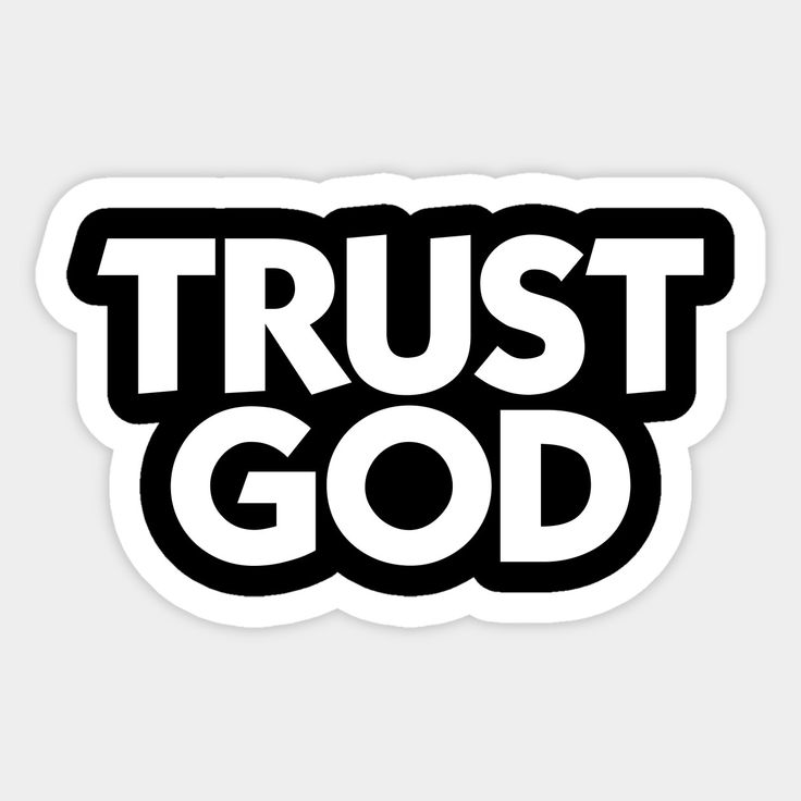 trust god sticker in black and white