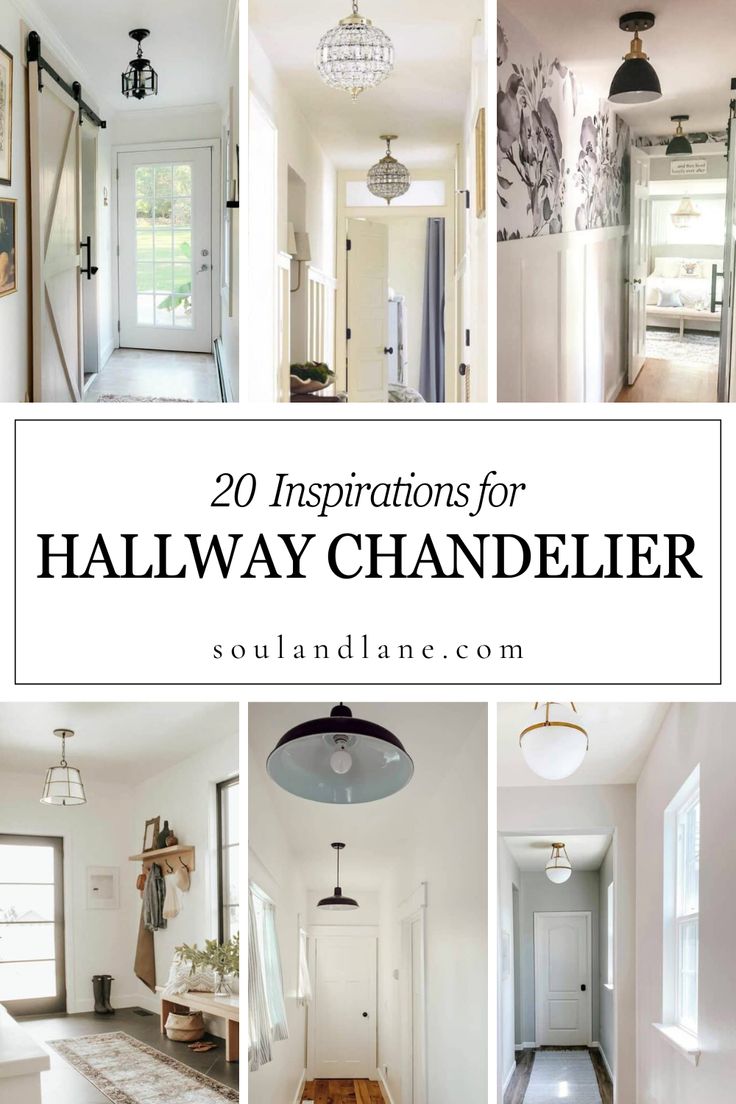 there are pictures of hallway chandeliers and lights in the house with text overlay that reads 20 inspirational ways to decorate for hallway chandelier