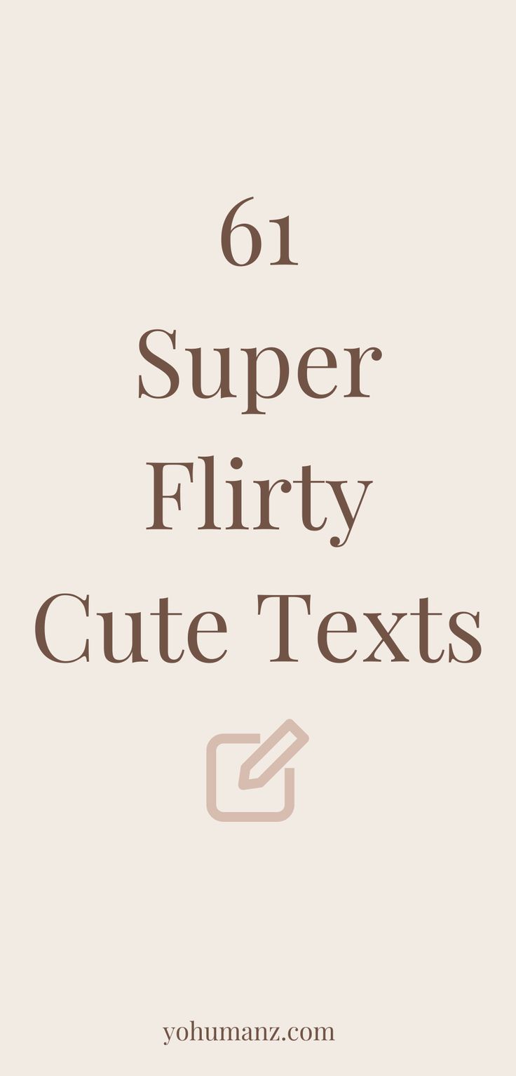 the text reads, 6 super flirty cute texts in brown and beige colors on a white