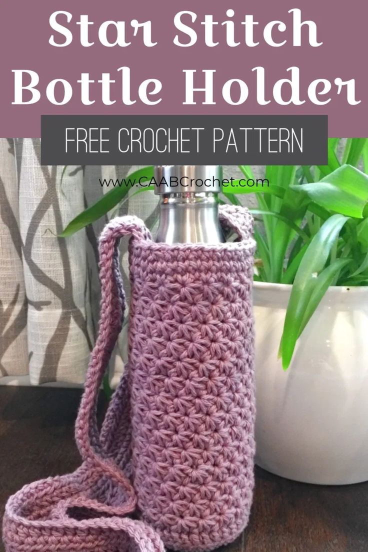 the star stitch bottle holder is free crochet pattern