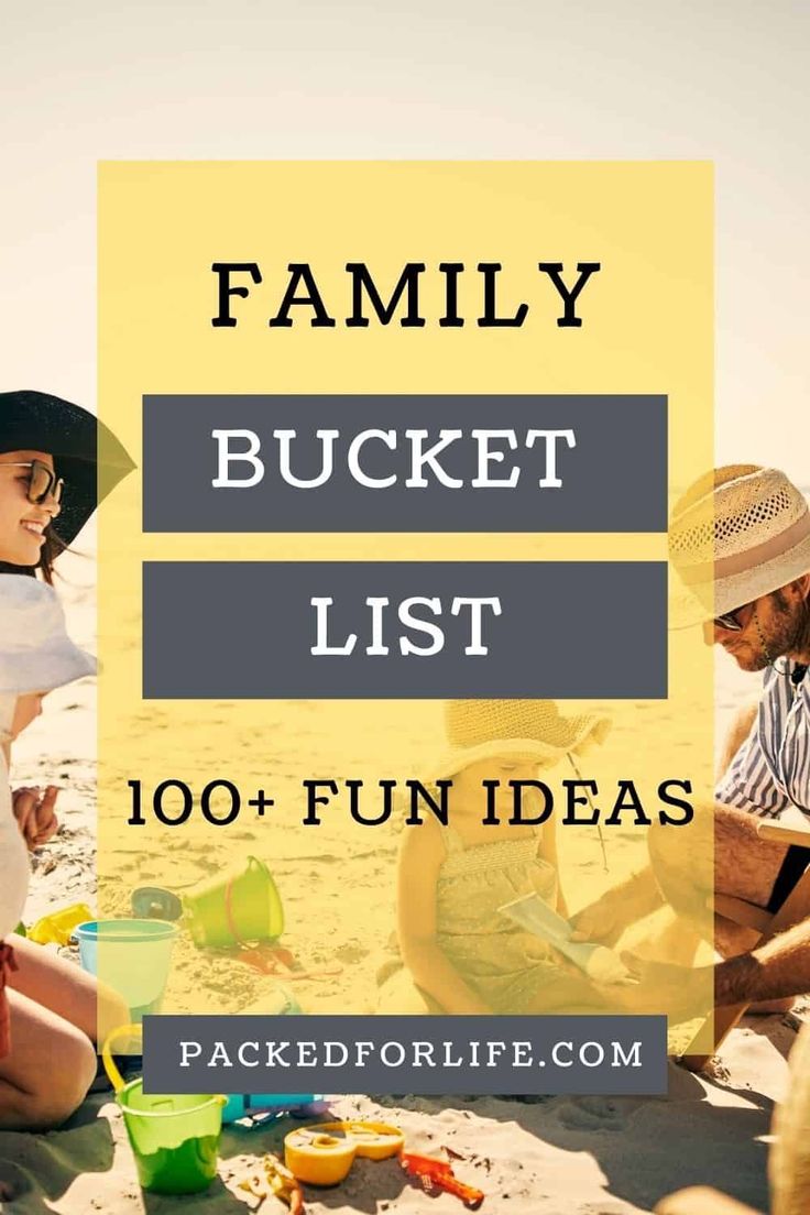 family bucket list with the words, family bucket list 100 + fun ideas