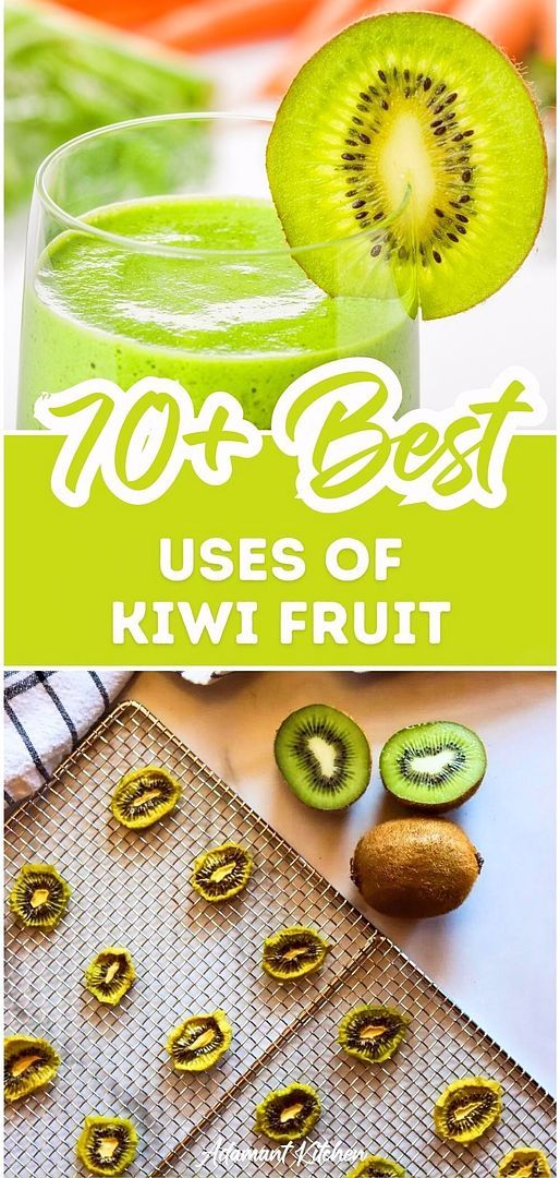 kiwi fruit juice in a glass with the words 100 best uses of kiwi fruit