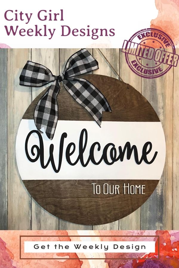 a wooden sign that says welcome to our home with a bow on it and the words city girl weekly designs