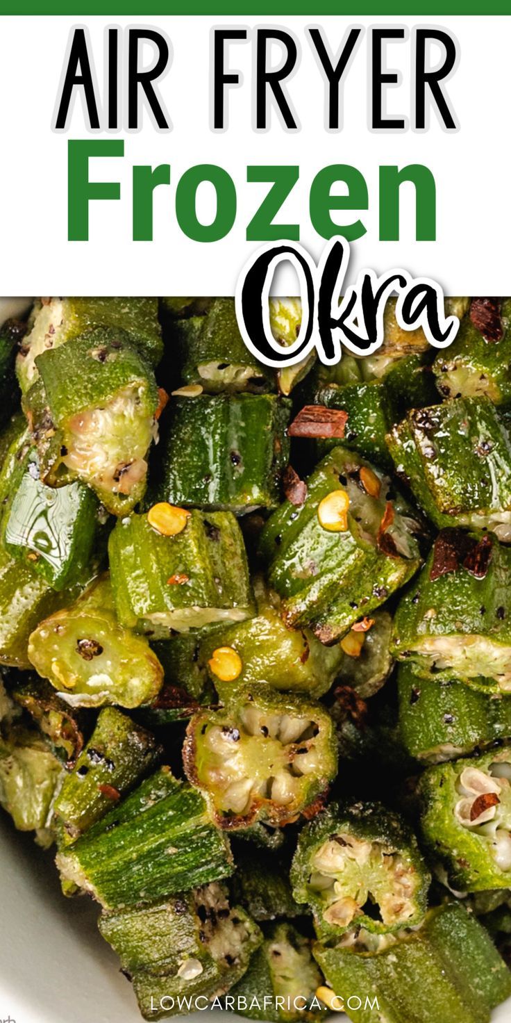 air fryer frozen okra in a white bowl with text overlay that reads, air fryer frozen okra