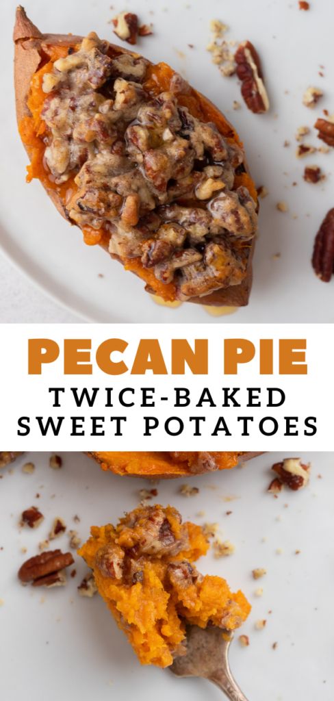 two sweet potato halves with pecan pie on top and the words, twice baked sweet potatoes