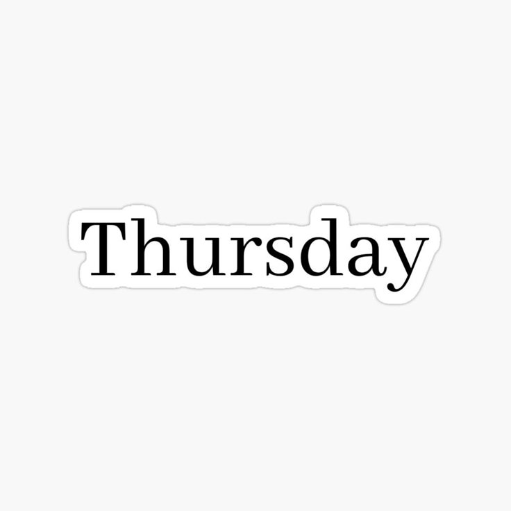 the word thursday written in black ink on a white background sticker,