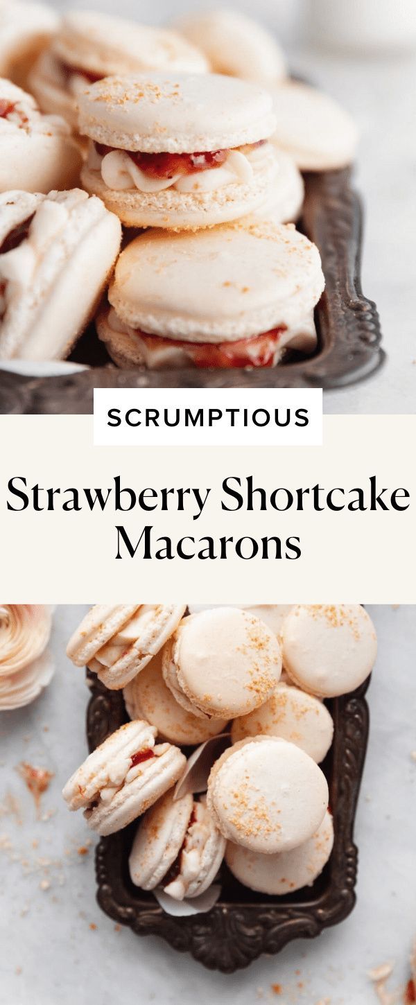 strawberry shortcake macarons on a plate with the words, scrumptious strawberry shortcake macaroons