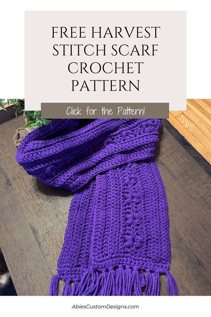 a purple crochet scarf with text overlay that says free harvest stitch scarf pattern