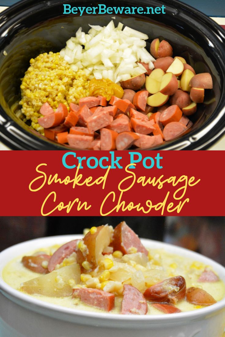 the crock pot smoked sausage corn chowder is an easy and delicious side dish