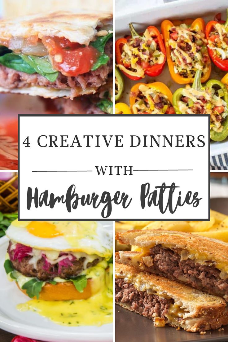 four different pictures with the words creative dinners with hamburger patties on them and an image of