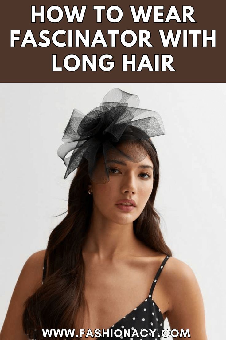 How to Wear Fascinator With Long Derby Hairstyles With Fascinator, Fascinator Hairstyles Long, Derby Hairstyles, Diy Hair Fascinator, Long Short Hair, Wedding Hair Up, Long To Short Hair, Fascinator Hairstyles, Hair Up Styles