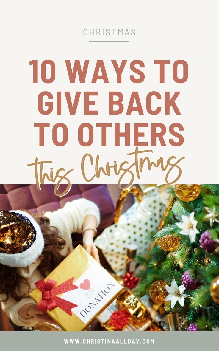 a christmas tree and presents with the words 10 ways to give back to others this christmas