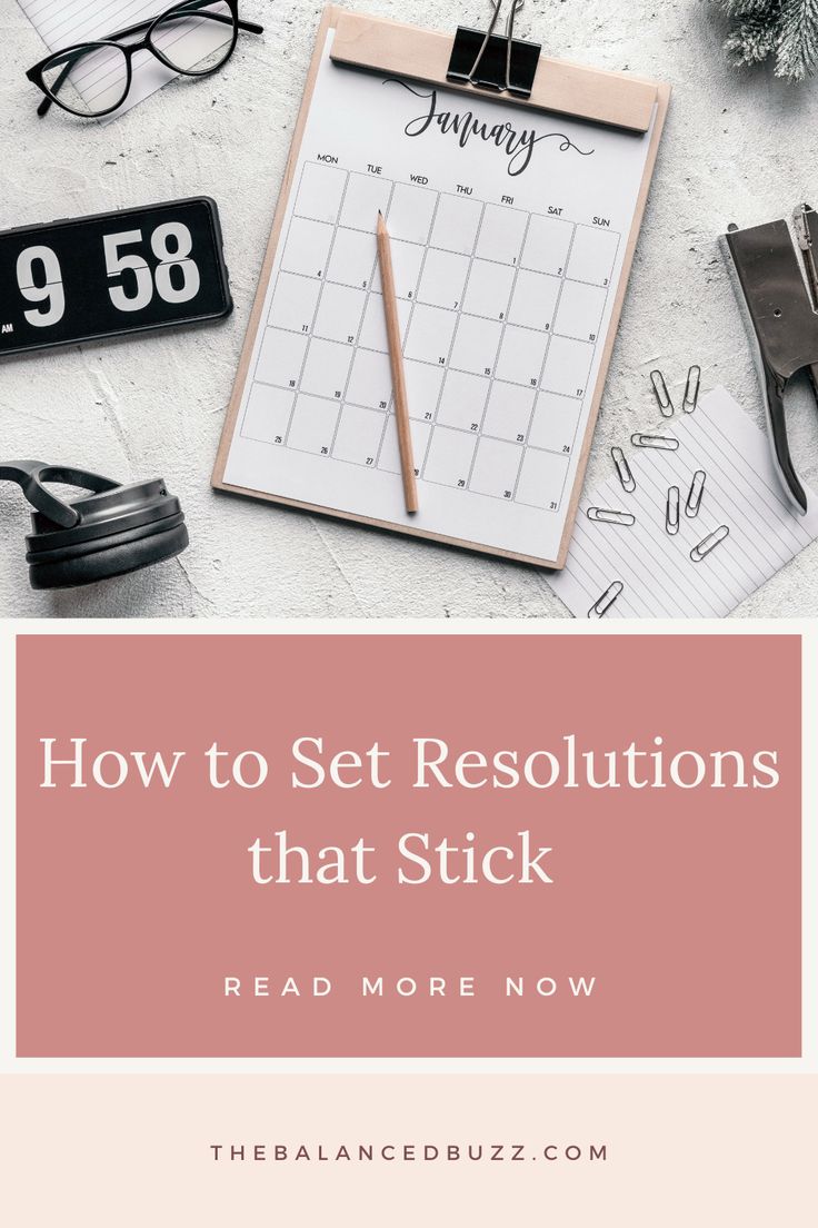 a desk with a calendar, pen and eyeglasses on it that says how to set resolutions that stick read more now