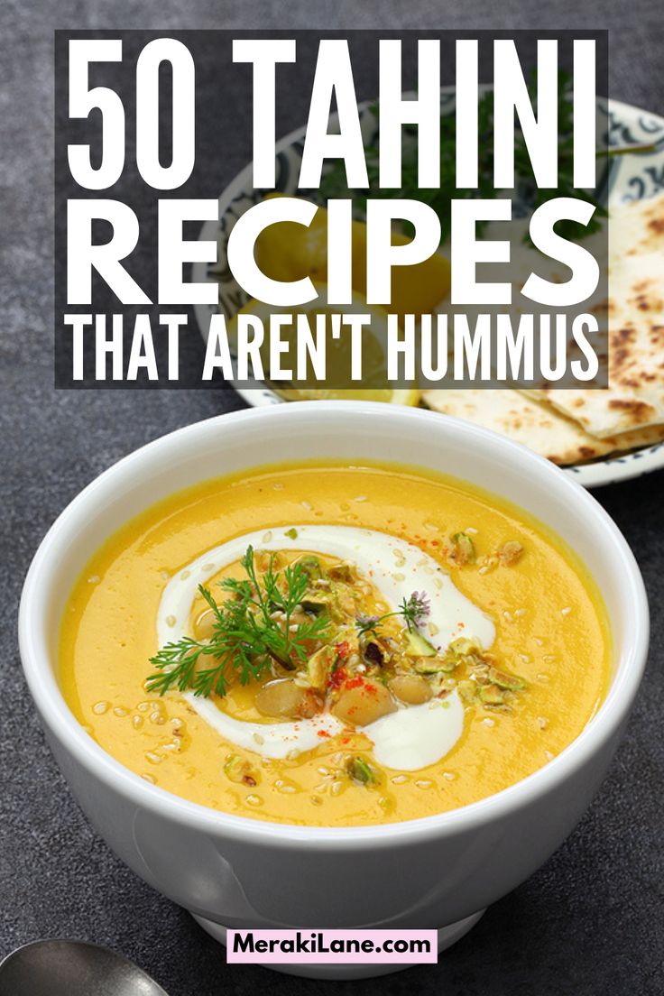 there is a bowl of soup with bread on the side and text overlay that reads 50 tahitii recipes that aren't hummus