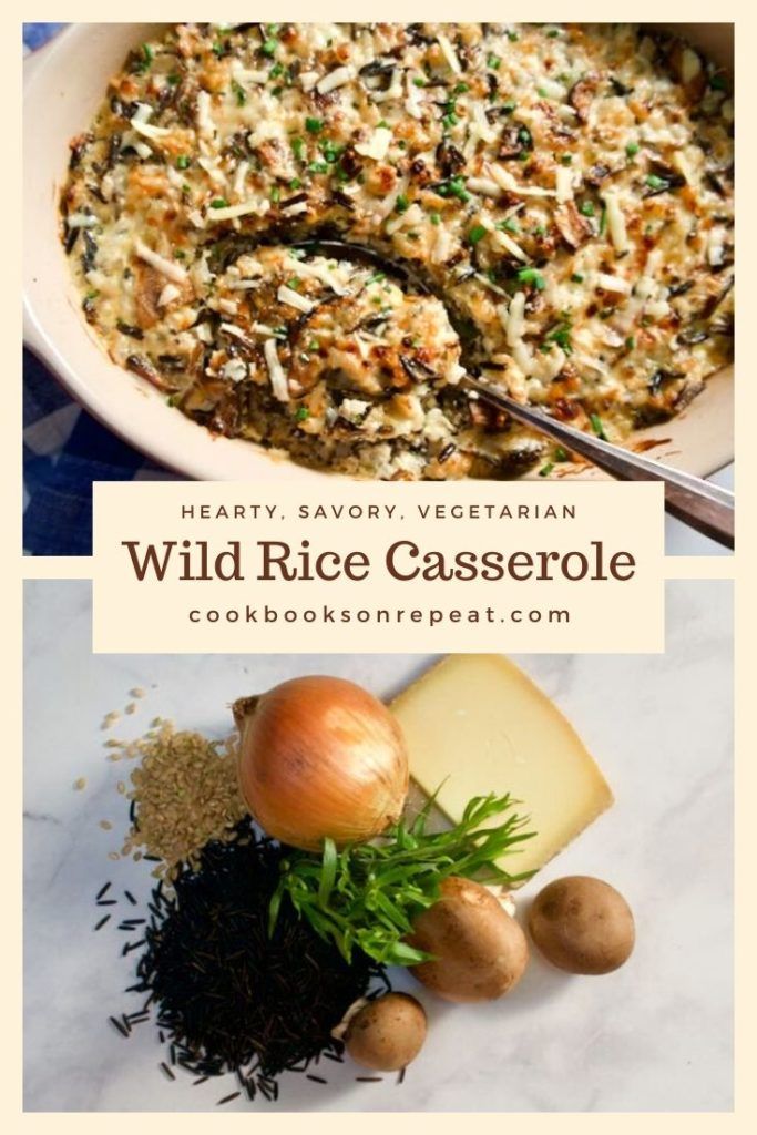 two pictures with different types of food in them and the words hearty savory, vegetarian wild rice casserole