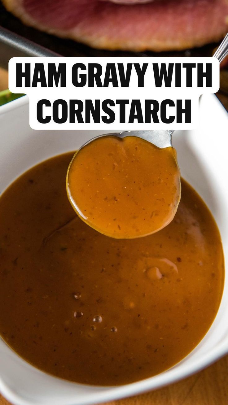 Recipe For Brown Gravy, Gravy With Beef Broth, How To Make Ham Gravy, Gravy With Cornstarch, Gravy For Ham, How To Thicken Gravy With Cornstarch, Thicken Gravy With Corn Starch, Basic Sauces, Cornstarch Gravy