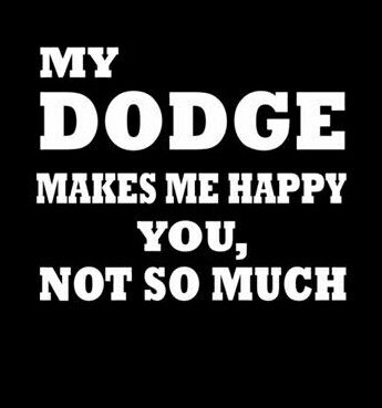 a black and white photo with the words'my dodge makes me happy'on it