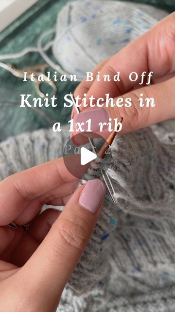 a person is knitting on a knitted blanket with text overlay that reads, italian bind off knit stitchs in a 1x1 rib