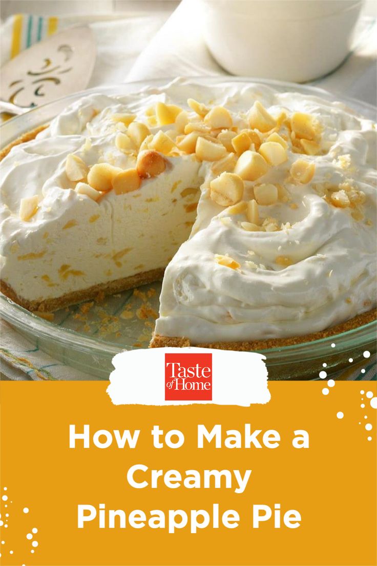 how to make a creamy pineapple pie with text overlay that reads, how to make a creamy pineapple pie