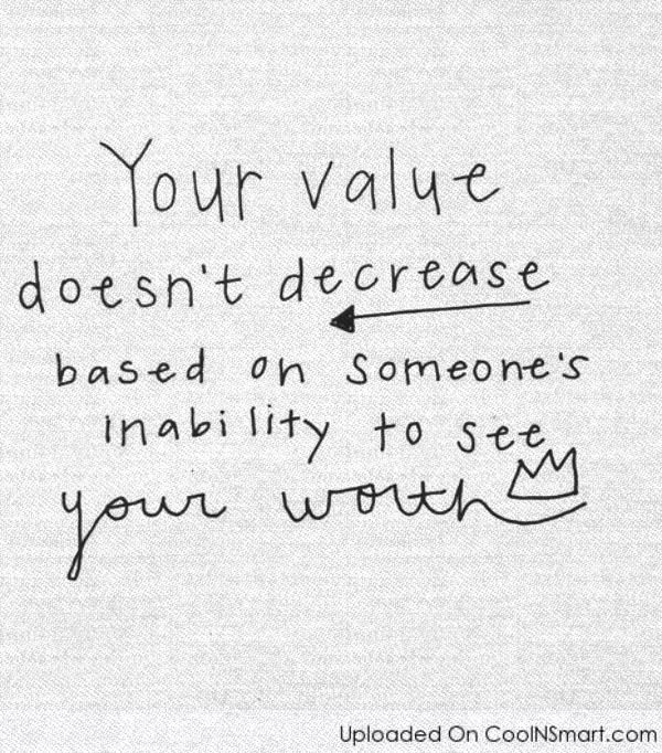 a handwritten note that says your value doesn't increase based on someone's ability to see your worth