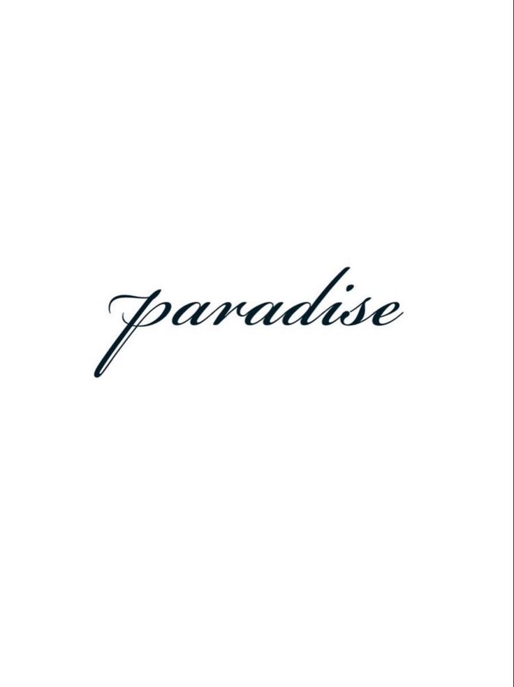 the word paradise written in black ink