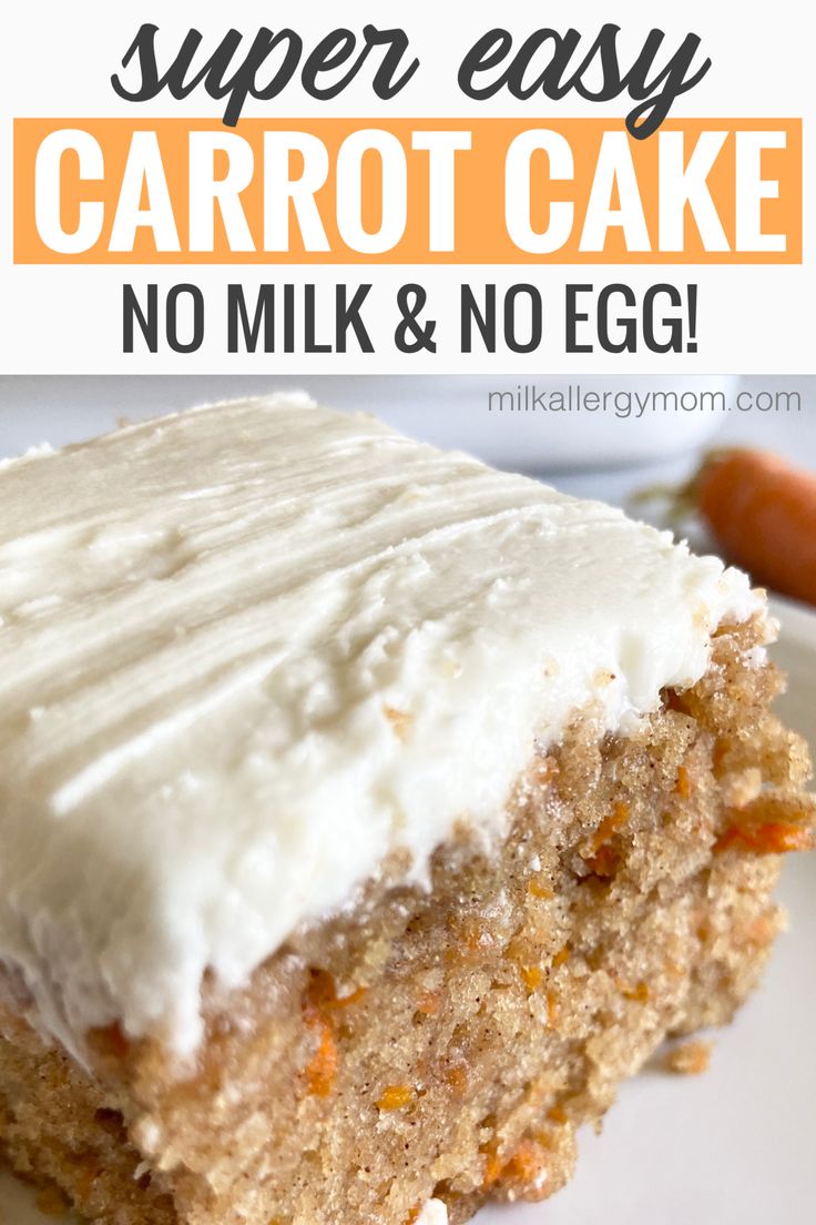 piece of dairy free and egg free carrot cake with the best cream cheese frosting recipe Dairy And Egg Free Cake Recipes, Dairy Egg Gluten Free Desserts, Eggless And Dairy Free Cake Recipe, Dessert With No Eggs Or Milk, No Milk No Egg Dessert, Gluten Free Egg Free Carrot Cake, Carrot Cake No Frosting, Wacky Carrot Cake Recipe, Egg And Milk Free Cake