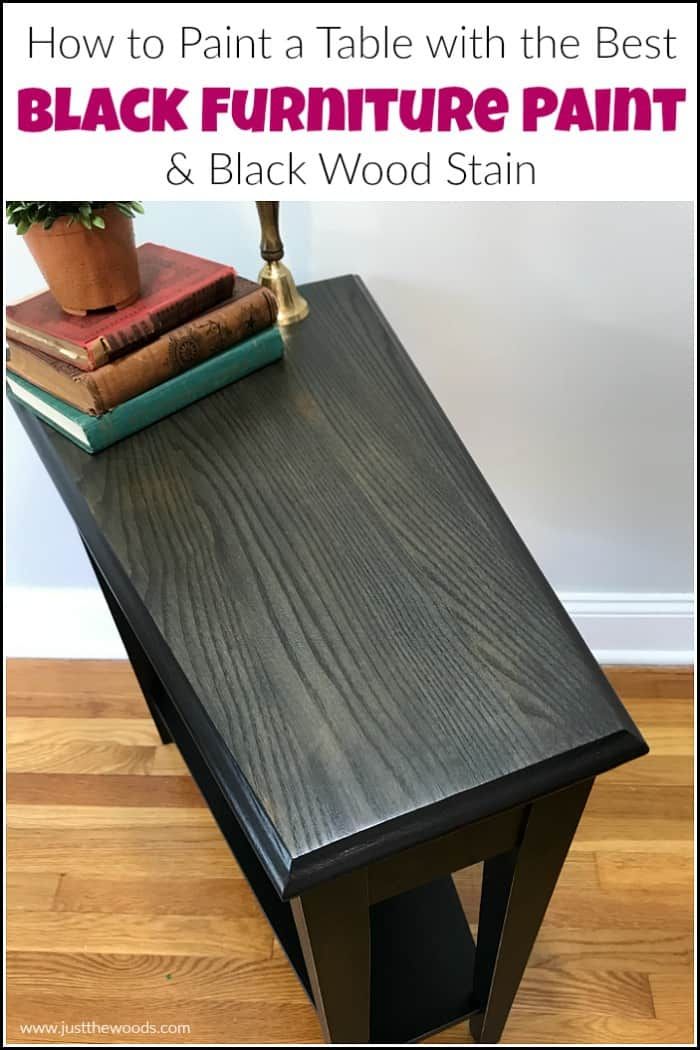 a black table with the words how to paint a table with the best furniture paint and black wood stain