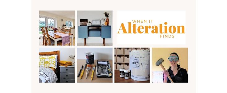 When It Alteration Finds | Home & Interiors