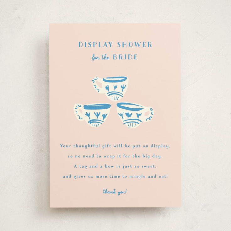 a pink card with three blue vases on it that says, display shower for the bride