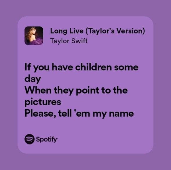 a text message that reads, long live taylor's version taylor swift if you have children some day when they point to the pictures please, tell'em my name