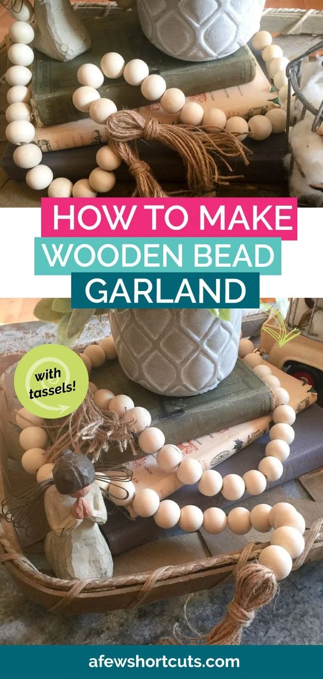 an image of how to make wooden bead garland with text overlay that reads, how to make wooden bead garland