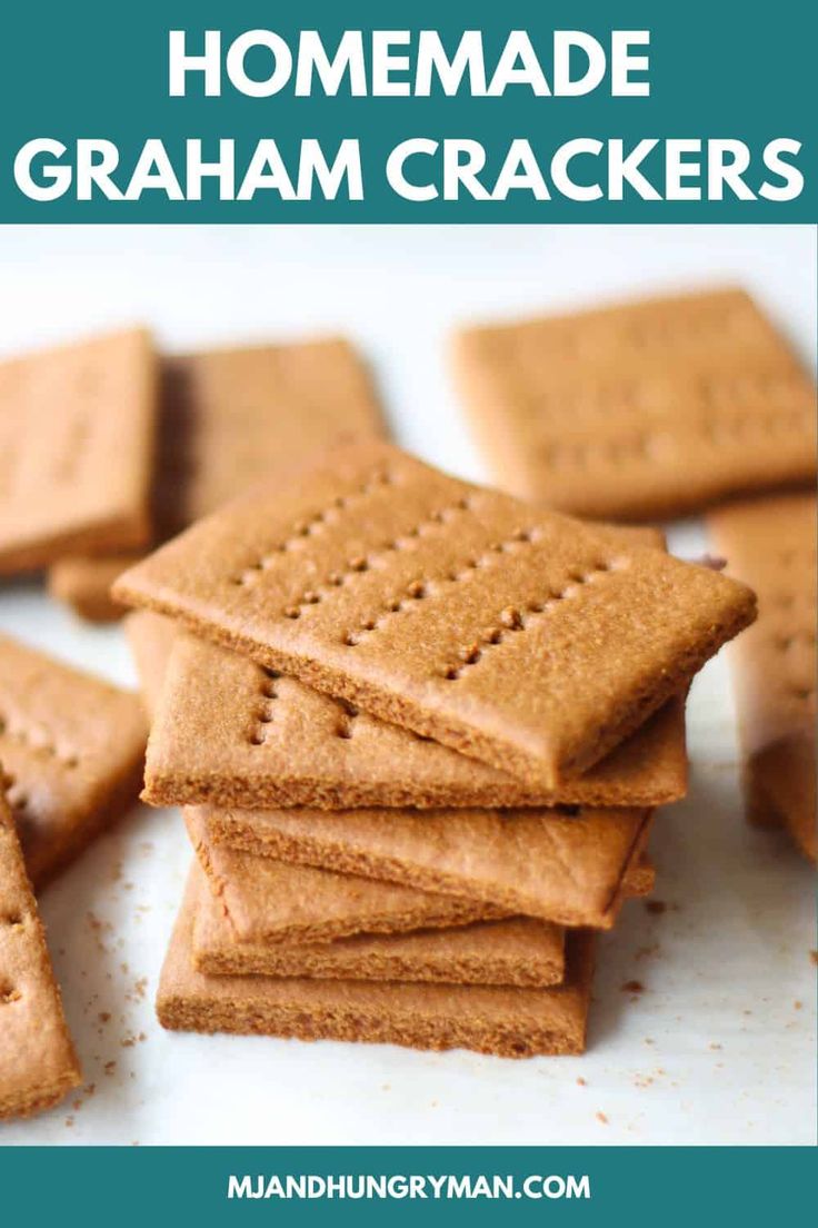 homemade graham crackers stacked on top of each other with text overlay that reads, homemade graham crackers