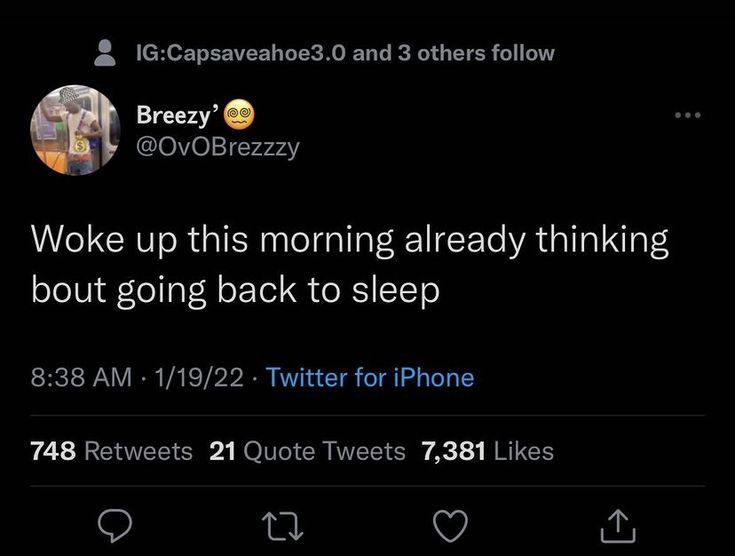 the tweet is posted to someone on their phone, and it says woke up this morning already thinking about going back to sleep