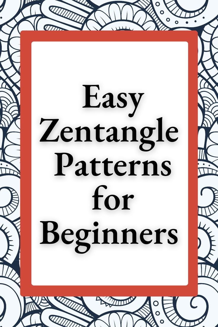 the title for easy zentangle patterns for beginners