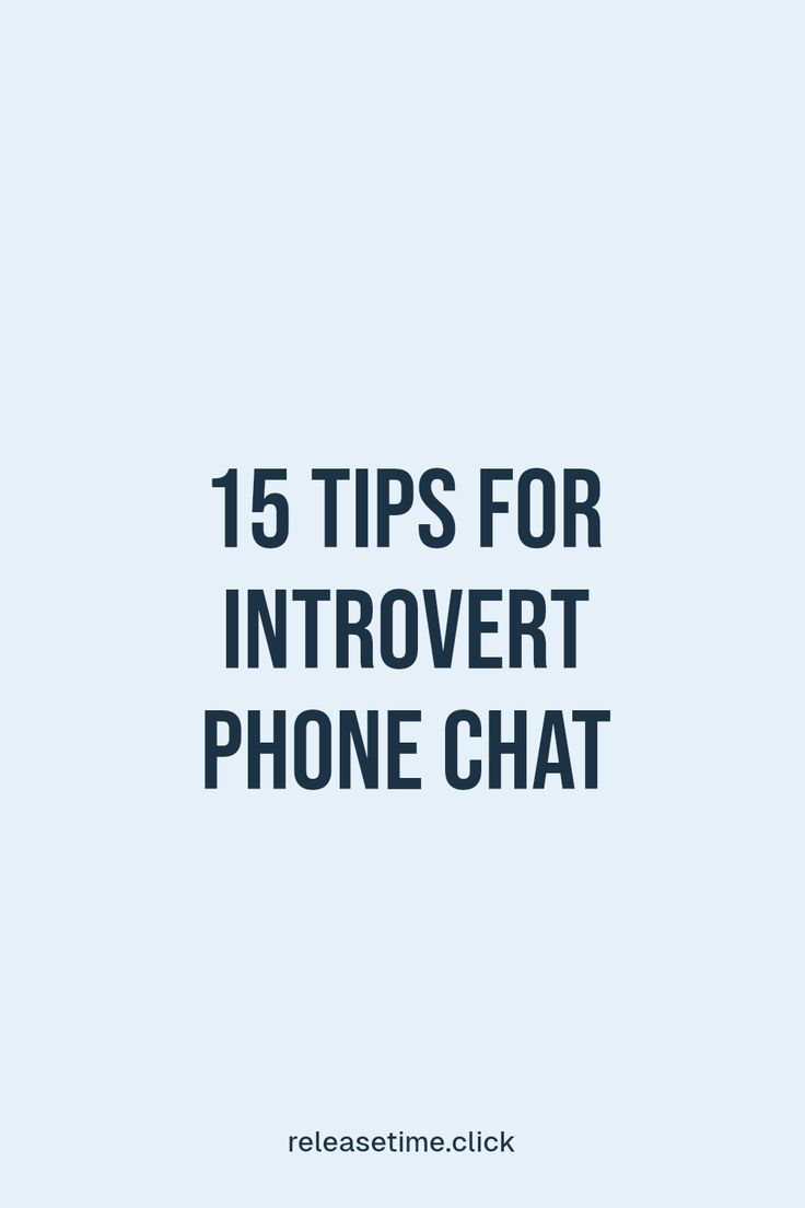 the text reads 15 tips for introvert phone chat on a blue background with an image of