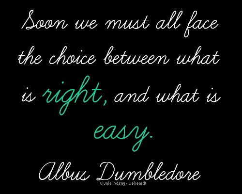 a quote on black with green lettering that says, soon we must all face the choice between what is right and what is easy