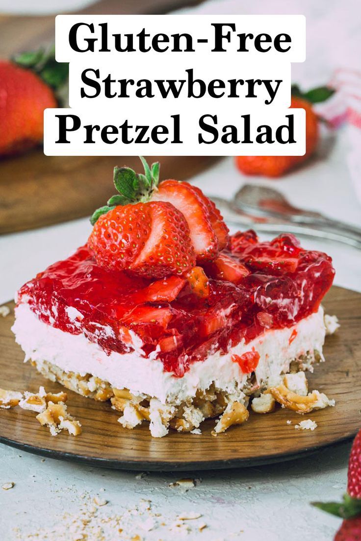 gluten - free strawberry pretzel salad on a plate