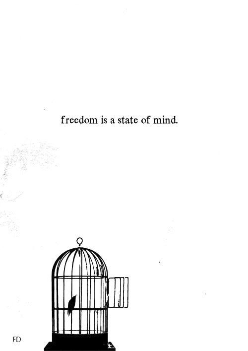 a black and white drawing of a bird in a cage that says,'freedom is a state of mind '